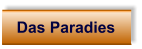 Das Paradies