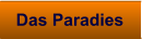 Das Paradies